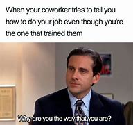Image result for +Worth Less Co-Worker Meme