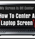 Image result for How Do I Center My Screen