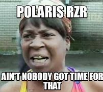 Image result for Polaris RZR Meme