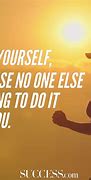 Image result for Go Get Em Motivation Quotes