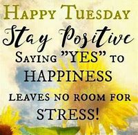 Image result for Happy Tuesday Positive Work Memes