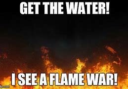 Image result for Water On Fire Meme