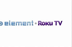 Image result for Element Roku TV Logo
