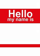 Image result for Hello My Name Is Meme Template