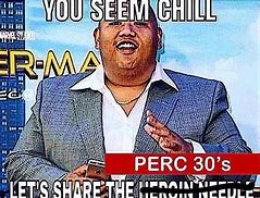 Image result for You Seem Chill Meme