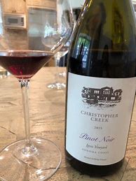 Image result for Christopher Creek Pinot Noir