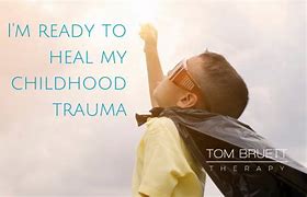 Image result for Healing Childhood Trauma