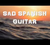 Image result for Spanish Music Sad
