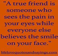 Image result for True Friends Quotes and Sayings