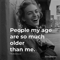 Image result for People My Age