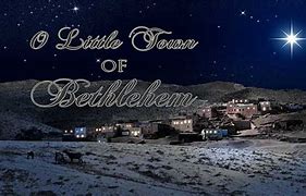 Image result for O Little Town of Bethlehem