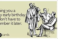 Image result for Early Birthday Wishes Funny