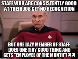 Image result for Bad Employee Rewarded Meme