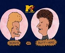 Image result for Beavis Are You Following Me