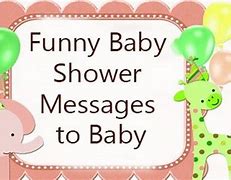 Image result for Funny Baby Shower Messages