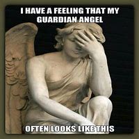 Image result for Funny Meme Guardian Angel