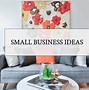 Image result for Small Home Business Ideas