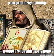 Image result for My Liege Meme