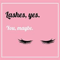 Image result for Cute Lash Quotes