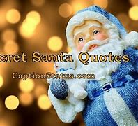 Image result for Funny Secret Santa Sayings