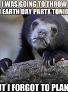 Image result for We Love the Earth Meme