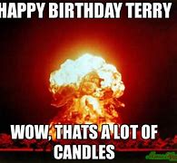 Image result for Happy Birthday Terry Meme