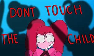 Image result for Touch Kids Meme