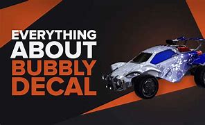 Image result for Bubbly Decal Rocket League