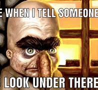 Image result for Look Under There Meme