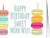 Image result for Happy Birthday Work Wife Meme