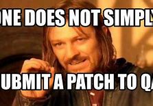 Image result for Quality Patch It Meme
