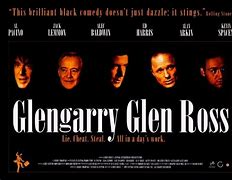Image result for Show the Movie Glengarry Glen Ross