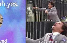 Image result for Let Me in Meme Template Blank