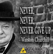 Image result for Winston Churchill Famous Quotes Never Give Up