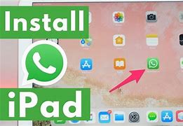 Image result for How to Download WhatsApp On iPad