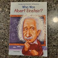 Image result for Who Was Albert Einstein by Jess Brallier