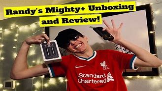 Image result for Mighty+ Unbox