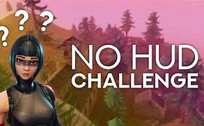 Image result for Fortnite No HUD Gameplay