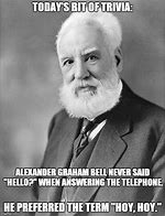 Image result for Alexander Graham Bell Meme