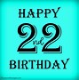Image result for 22nd Birthday Wishes