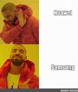 Image result for Samsung vs Huawei Meme