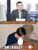 Image result for Job-Skills Meme