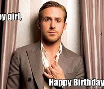 Image result for Ryan Gosling Birthday Meme