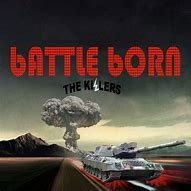 Image result for The Killers Battle Born