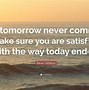 Image result for If Tomorrow Never Comes Quotes