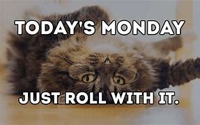 Image result for Happy Monday at Positive Work Meme