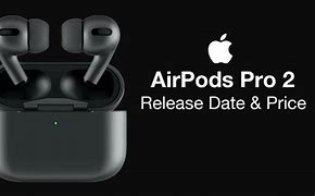 Image result for Air Pods New Pro 2 Release Date