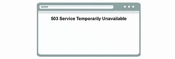 Image result for Service Temporarily Unavailable