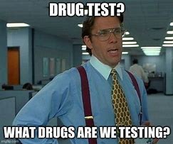 Image result for Strong Coffee Drug Test Meme