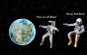 Image result for Everything Is Ohio Meme